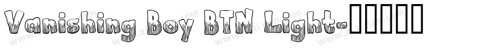 Vanishing Boy BTN Light字体转换
